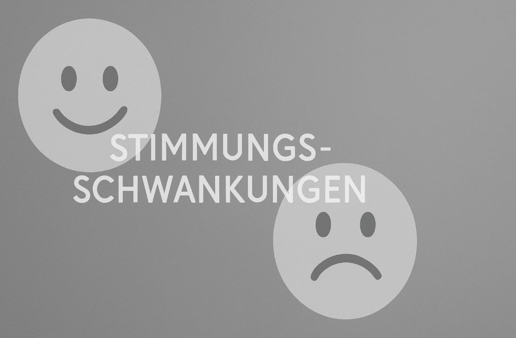 Stimmungsschwankungen – Ursachen und was wirklich hilft
